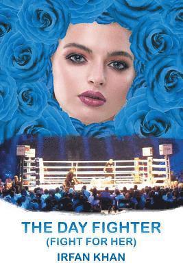 Irfan Khan - Day Fighter, Häftad. Tillgänglighet: Lägg i varukorg
