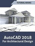 AutoCAD 2018 For Architectural Design