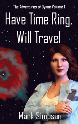Mark Simpson - Have Time Ring, Will Travel: The Adventures of Dyane Volume 1, Häftad