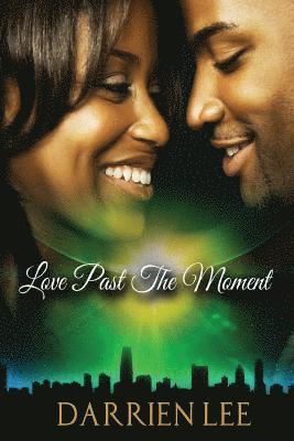 Darrien Lee - Love Past The Moment, Häftad. Tillgänglighet: Lägg i varukorg