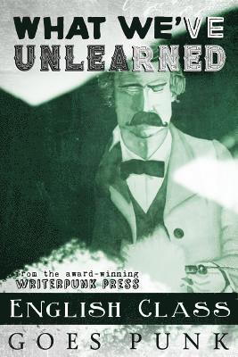 Rachel a. Brune, Michelle Cornwell-Jordan - What We've Unlearned: English Class Goes Punk, Häftad