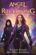 Angel Of Reckoning: A Kurtherian Gambit Series