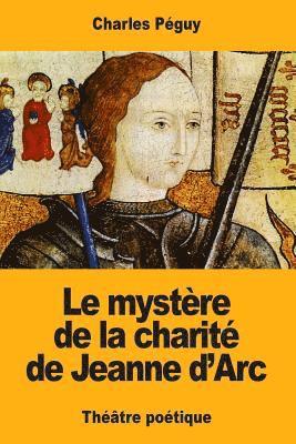 Charles Péguy - Le mystère de la charité de Jeanne d'Arc, Häftad