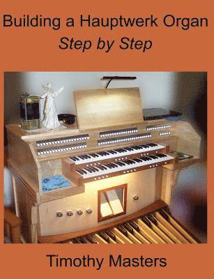 Timothy Masters - Building a Hauptwerk Organ Step by Step, Häftad. Tillgänglighet: Lägg i varukorg