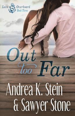 Sawyer Stone, Andrea K. Stein - Out Too Far, Häftad. Tillgänglighet: Lägg i varukorg