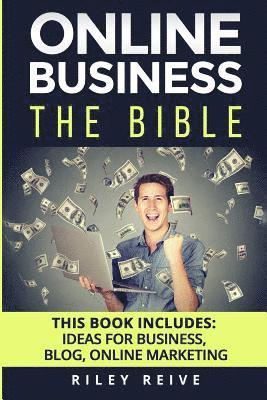Riley Reive - Online Business: The Bible - 3 Manuscripts - Business Ideas, Blog the Bible, Online Marketing (Everything You Need to Launch and Run a, Häftad. Tillgänglighet: Lägg i varukorg