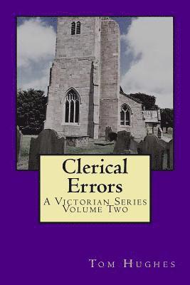 Tom Hughes - Clerical Errors: A Victorian Series, Volume 2, Häftad. Tillgänglighet: Lägg i varukorg