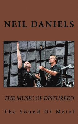 Neil Daniels - The Music Of Disturbed - The Sound Of Metal, Häftad. Tillgänglighet: Lägg i varukorg
