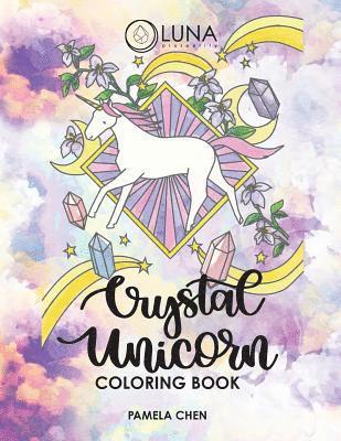 Pamela Chen - Crystal Unicorn Tarot Coloring Book, Häftad