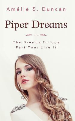 Amelie S. Duncan - Piper Dreams Part Two, Häftad. Tillgänglighet: Lägg i varukorg
