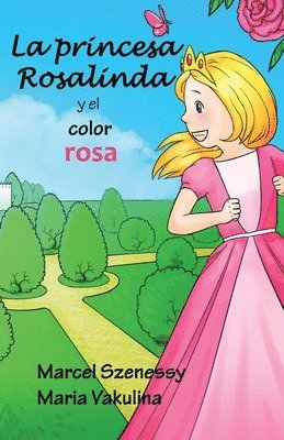 Marcel Szenessy - princesa Rosalinda y el color rosa, Häftad. Tillgänglighet: Lägg i varukorg