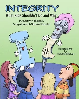 Marvin Soskil - Integrity: What Kids Shouldn't Do and Why, Häftad. Tillgänglighet: Lägg i varukorg