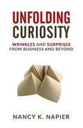Unfolding Curiosity: Wrinkles and Surprises from Business and Beyond