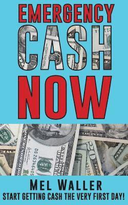 Mel Waller - Emergency Cash Now, Häftad