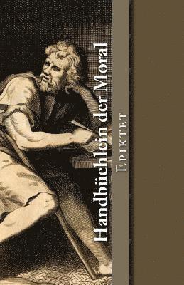 Epiktet - Handbüchlein der Moral, Häftad