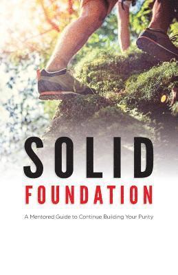Christina Chang, Philip Brothers - Solid Foundation: A Mentored Guide to Continue Building Your Purity, Häftad. Tillgänglighet: Lägg i varukorg