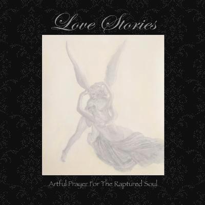 Siren - Love Stories: Artful Prayer for the Raptured Soul, Häftad. Tillgänglighet: Lägg i varukorg