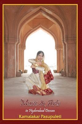 Surjit Singh - Music and Arts in Hyderabad Deccan: A Contribution to the History and Culture of Bygone Days, Häftad