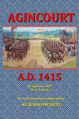 G. a. Henty, Klaus Schwanitz - Agincourt: A.D. 1415, Häftad. Tillgänglighet: Lägg i varukorg
