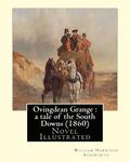 Ovingdean Grange: a tale of the South Downs (1860). By: William Harrison Ainsworth, illustrated By: Hablot K. Browne: Novel (Original Cl