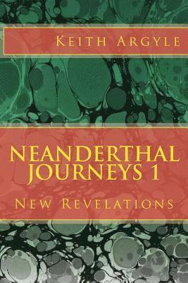 Keith Argyle - Neanderthal Journeys: New Revelations, Häftad. Tillgänglighet: Lägg i varukorg