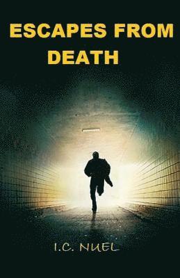 I. C. Nuel - Escapes from death, Häftad. Tillgänglighet: Lägg i varukorg