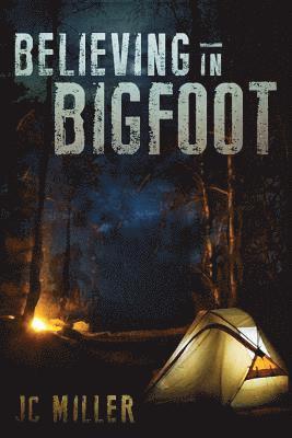 Jc Miller - Believing In Bigfoot, Häftad. Tillgänglighet: Lägg i varukorg