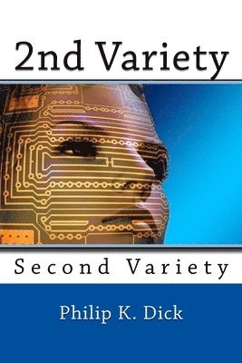 Philip Dick - 2nd Variety, Häftad. Tillgänglighet: Lägg i varukorg