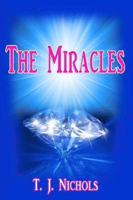 T. J. Nichols - The Miracles, Häftad. Tillgänglighet: Lägg i varukorg