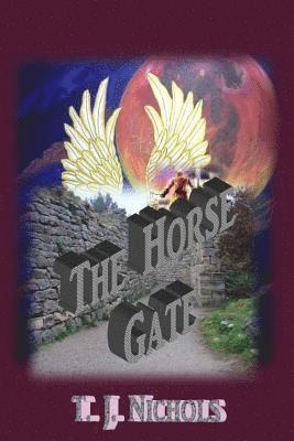 T. J. Nichols - The Horse Gate, Häftad. Tillgänglighet: Lägg i varukorg