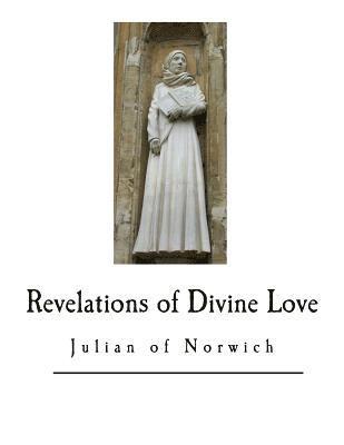 Julian of Norwich - Revelations of Divine Love: Anno Domini 1373, Häftad