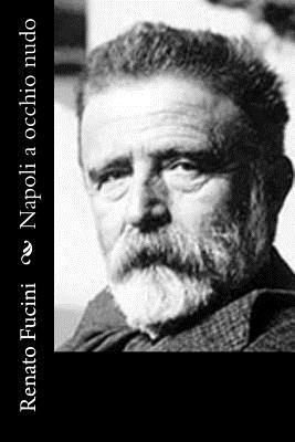 Renato Fucini - Napoli a occhio nudo, Häftad. Tillgänglighet: Lägg i varukorg