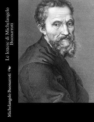 Le lettere di Michelangelo Buonarroti