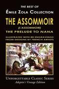 mile Zola Collection - The Assommoir (L'Assommoir), The Prelude to 'Nana'