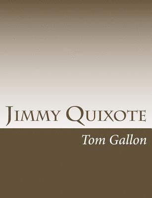 Tom Gallon - Jimmy Quixote, Häftad. Tillgänglighet: Lägg i varukorg