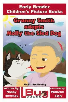 John Davidson - Granny Smith adopts Molly the Sled Dog - Early Reader - Children's Picture Books, Häftad. Tillgänglighet: Lägg i varukorg