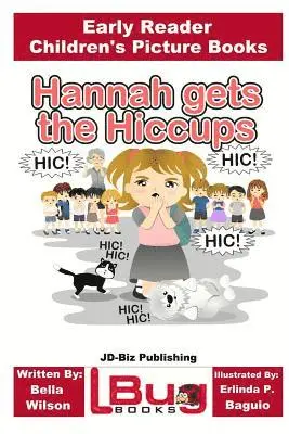 John Davidson - Hannah gets the Hiccups - Early Reader - Children's Picture Books, Häftad. Tillgänglighet: Lägg i varukorg