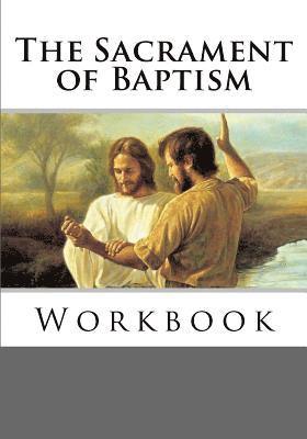 Vu Tran - The Sacrament of Baptism Workbook, Häftad. Tillgänglighet: Lägg i varukorg