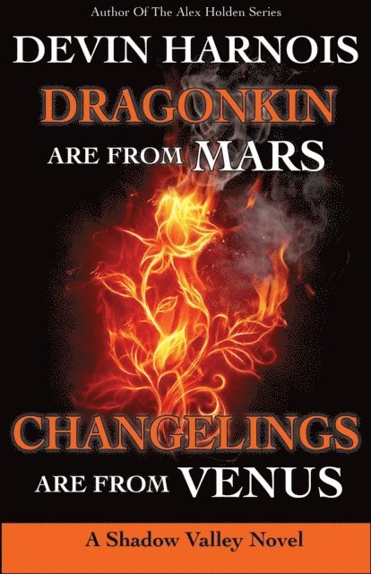Devin Harnois - Dragonkin Are from Mars, Changelings Are from Venus, Häftad. Tillgänglighet: Lägg i varukorg