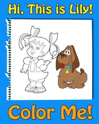 Jessica Andrews - This is Lily-Color Me! A coloring book for kids ages 4-8 with rhymes for kids, activity book for 5 year old girls. Read, color and have fun!: A rhymes, Häftad. Tillgänglighet: Lägg i varukorg