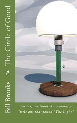 Bill Brooks - The Circle of Good: An inspirational story about a little ant that found The Light, Häftad