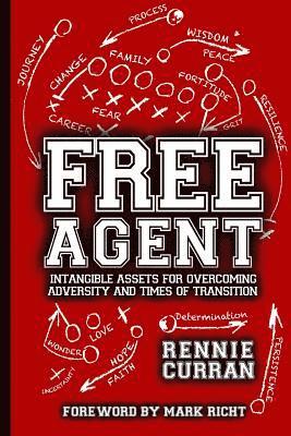 Rennie Curran - Free Agent: Intangible Assets For Overcoming Adversity and Times of Transition, 2nd Edition, Häftad