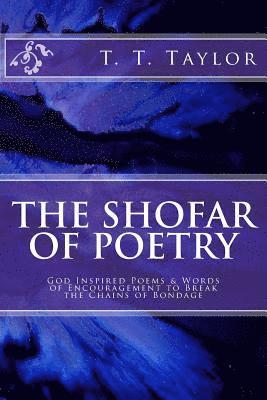 T. T. Taylor - The Shofar of Poetry: God Inspired Poems & Words of Encouragement, Häftad. Tillgänglighet: Lägg i varukorg