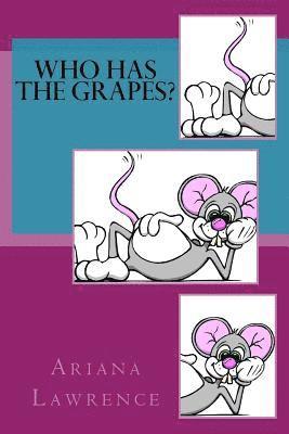 Suzanne Wilson, Ariana Elizabeth Lawrence - Who Has The Grapes?, Häftad