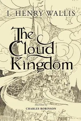 Henry Wallis - The Cloud Kingdom: Illustrated, Häftad. Tillgänglighet: Lägg i varukorg
