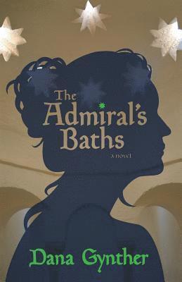 Dana Gynther - The Admiral's Baths, Häftad