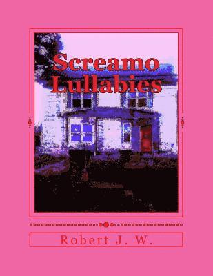 Alien Buddha Press, Robert J. W - Screamo Lullabies, Häftad. Tillgänglighet: Lägg i varukorg