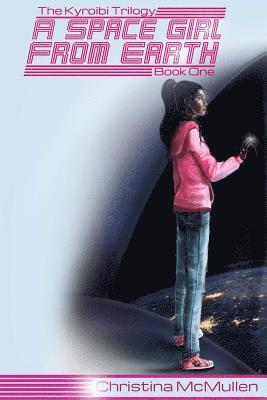 Christina McMullen - A Space Girl from Earth, Häftad. Tillgänglighet: Lägg i varukorg