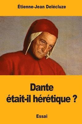 Étienne-Jean Delécluze - Dante était-il hérétique ?, Häftad