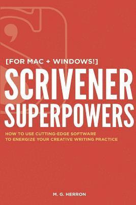 M. G. Herron - Scrivener Superpowers: How to Use Cutting-Edge Software to Energize Your Creative Writing Practice, Häftad. Tillgänglighet: Lägg i varukorg